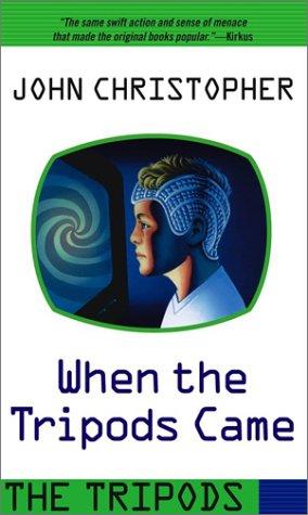 John Christopher: When the Tripods Came (2003, Simon Pulse)