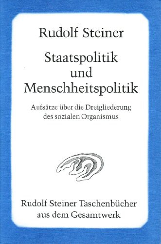 Rudolf Steiner: Staatspolitik und Menschheitspolitik (Paperback, German language, 1988, Rudolf Steiner Verlag)