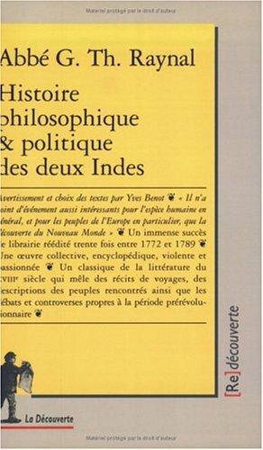Abbé G. Th. Raynal: Histoire philosophique et politique des deux Indes (Paperback, La Découverte)