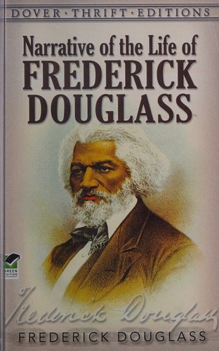 Frederick Douglass: Narrative of the life of Frederick Douglass (1995, Dover Publications, Inc.)