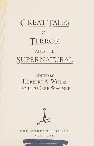 Herbert A. Wise: Great tales of terror and the supernatural (Hardcover, 1994, Modern Library)