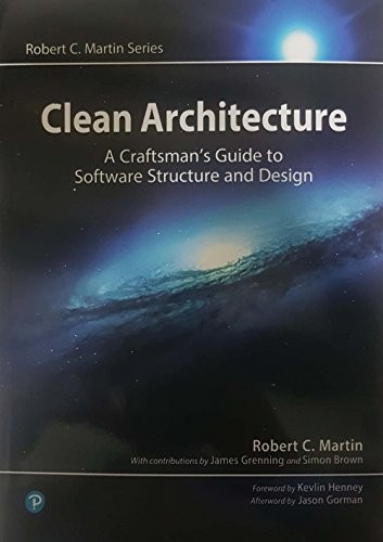 Robert C. Martin: Clean Architecture: A Craftsman's Guide to Software Structure and Design (Pearson Education Asia)