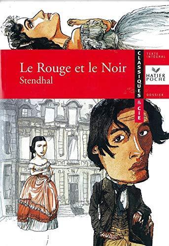 Stendhal, Stendhal, stendhal, stendhal: Le rouge et le noir : 1830 (French language, 2004, Hatier)