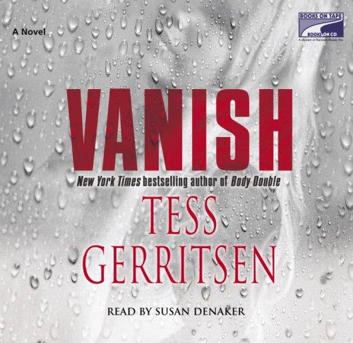 Tess Gerritsen: Vanish (AudiobookFormat, Books On Tape)