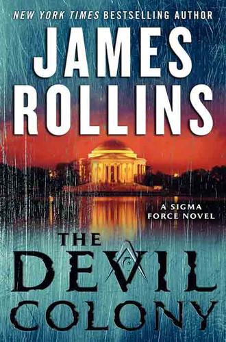 James Rollins: The Devil Colony (Hardcover, 2011, William Morrow)