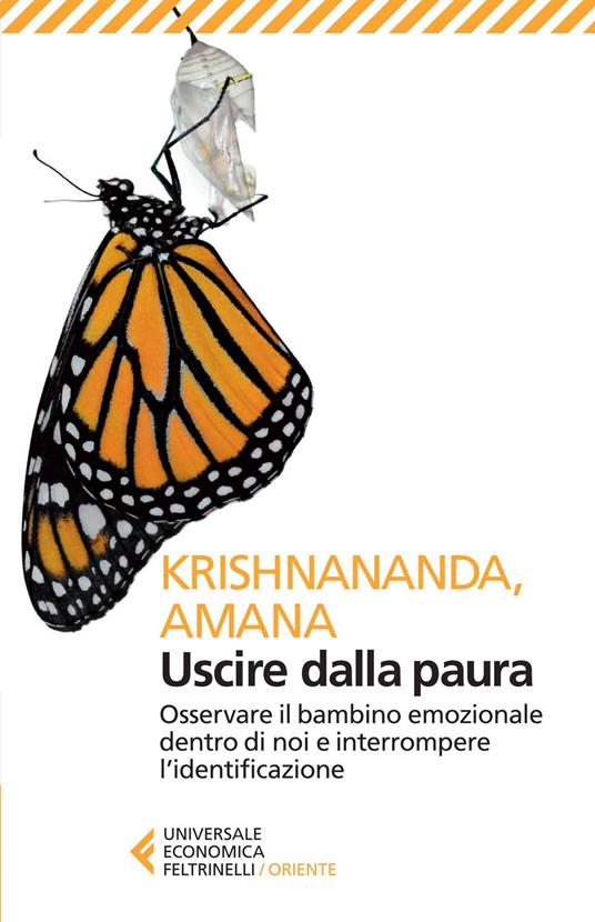 Krishnananda, Amana: Uscire dalla paura (2014, Feltrinelli)