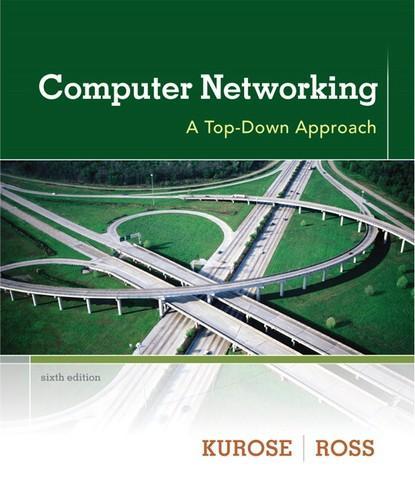 Jim Kurose, Keith W. Ross: Computer networking: a top-down approach (2013)