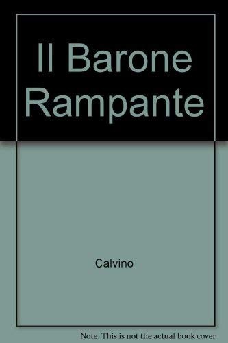 Italo Calvino, John Robert Woodhouse: Il Barone Rampante (Italian Texts) (Paperback, Undetermined language, 1970, Manchester Univ Pr)