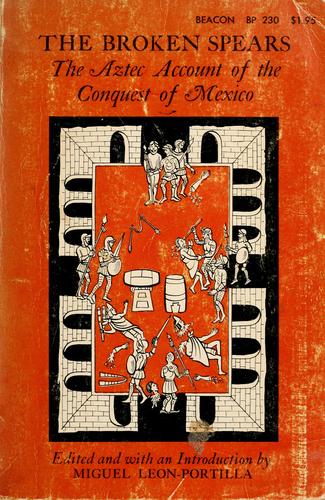 Miguel León Portilla: The broken spears (1969, Beacon Press)