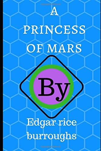 Edgar Rice Burroughs: A princess of Mars (Paperback, Independently published)