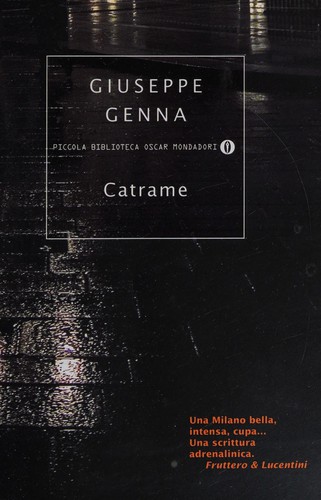 Giuseppe Genna: Catrame (Italian language, 2008, A. Mondadori)