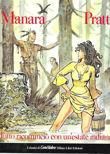 Milo Manara: Tutto ricominciò con un'estate indiana (Italian language, 1986, Milano Libri Edizioni)