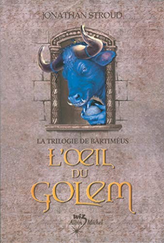 Jonathan Stroud: La Trilogie de Bartimeus Tome 2 - L'?Il Du Golem (Paperback, Albin Michel Jeunesse, ALBIN MICHEL)