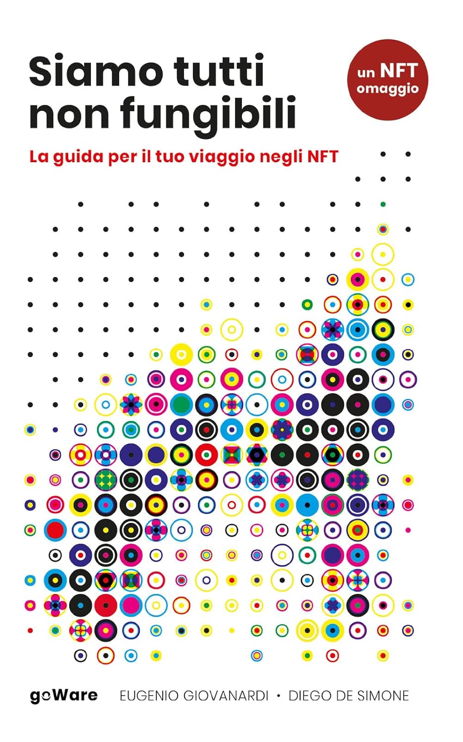 Eugenio Giovanardi, Diego De Simone: Siamo tutti non fungibili (EBook, 2022, goWare)