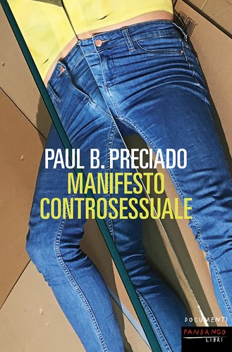 Paul B. Preciado: Manifesto controsessuale (Paperback, Italian language, 2019, Fandango Libri)