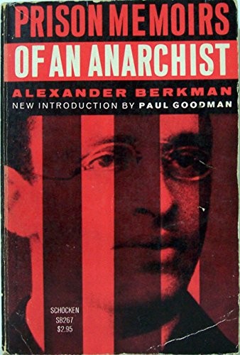 Alexander Berkman: Prison Memoirs of an Anarchist. (Paperback, Brand: Schocken Books, Schocken Books)