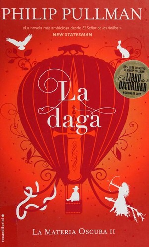 Dolors Gallart, Philip Pullman: La daga (Hardcover, Spanish language, 2017, Roca Editorial)