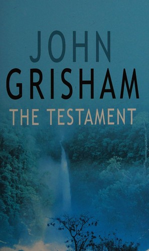 John Grisham: The testament (1999, Century, Century Hutchinson)