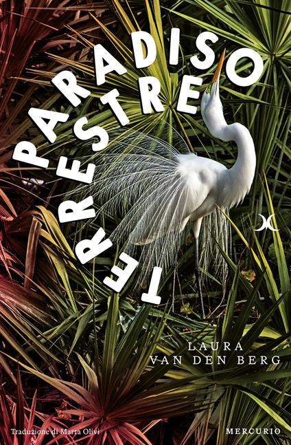 Laura van den Berg: Paradiso terrestre (Paperback, italiano language, Mercurio)