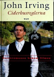 John Irving, John Irving: Ciderhusreglerna (Swedish language, 2000, Wahlstro m & Widstrand)