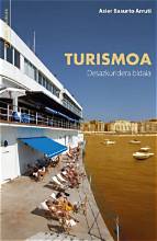 Asier Basurto Arruti: Turismoa, desazkundera bidaia (Paperback, Euskara language, Argia)