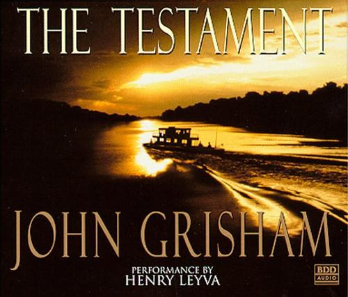 John Grisham: The Testament (John Grishham) (AudiobookFormat, Random House Audio)