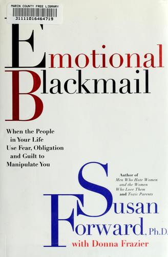 Susan Forward: Emotional blackmail (1997, HarperCollins Publishers, Harpercollins)