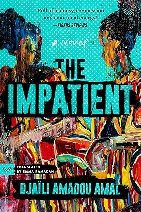 Djaïli Amadou Amal, Emma Ramadan: The Impatient (Paperback, 2023, HarperCollins Publishers, HarperVia)