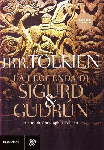 J.R.R. Tolkien, Christopher Tolkien: La Leggenda di Sigurd e Gudrún (Italian language, 2009)