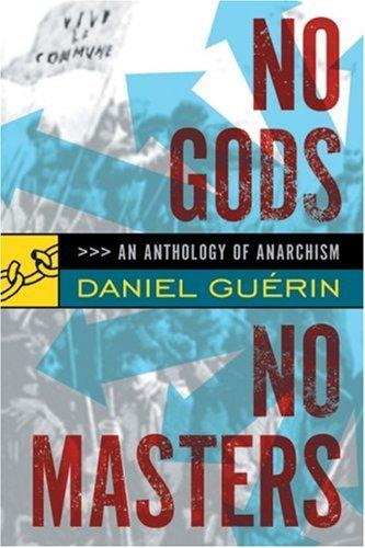 Daniel Guérin: No gods, no masters (Paperback, 2005, AK Press)