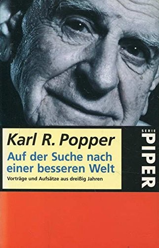 Karl Popper: Auf der Suche nach einer besseren Welt (Paperback, German language, 1987, Piper)