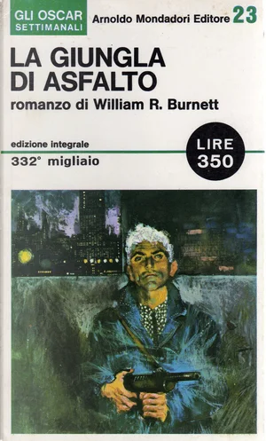 W. R. Burnett: La Giungla d'asfalto (Paperback, italiano language, 1965, Mondadori)