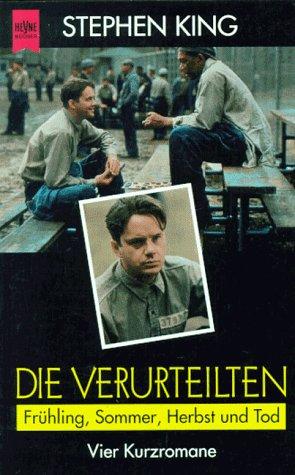 Stephen King: Die Verurteilten. Frühling, Sommer, Herbst und Tod. Vier Kurzromane. (Paperback, German language, Heyne)