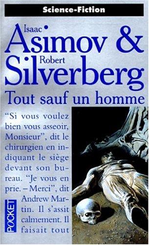 Isaac Asimov, Robert Silverberg: Tout sauf un homme (Paperback, French language, Pocket)