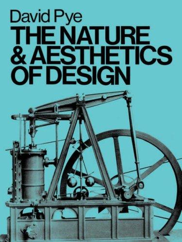 David Pye: The Nature and Aesthetics of Design (Paperback, A & C Black Publishers Ltd)