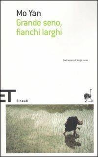 Mo Yan: Grande seno, fianchi larghi (Italian language, 2006, Giulio Einaudi editions)