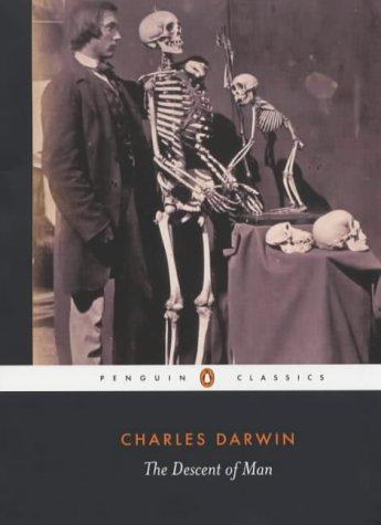 Charles Darwin, James Moore, Adrian Desmond: The Descent of Man (Penguin Classics) (Penguin Classics)