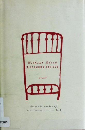 Alessandro Baricco: Without Blood (Hardcover, 2004, Alfred A. Knopf)