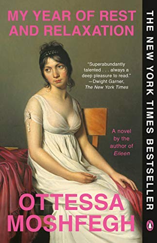 Ottessa Moshfegh: My Year of Rest and Relaxation (Paperback, Penguin Books)