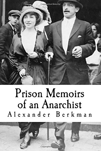 Taylor Anderson, Alexander Berkman: Prison Memoirs of an Anarchist (Paperback, CreateSpace Independent Publishing Platform)