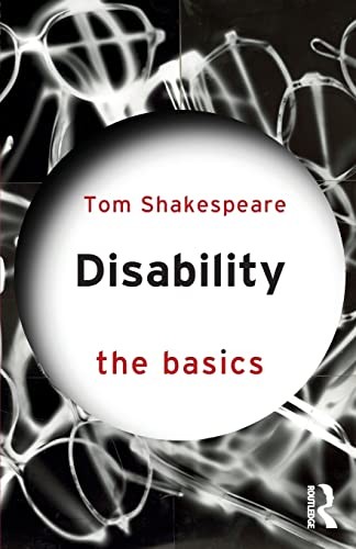 Tom Shakespeare: Disability (2017, Taylor & Francis Group, Routledge)