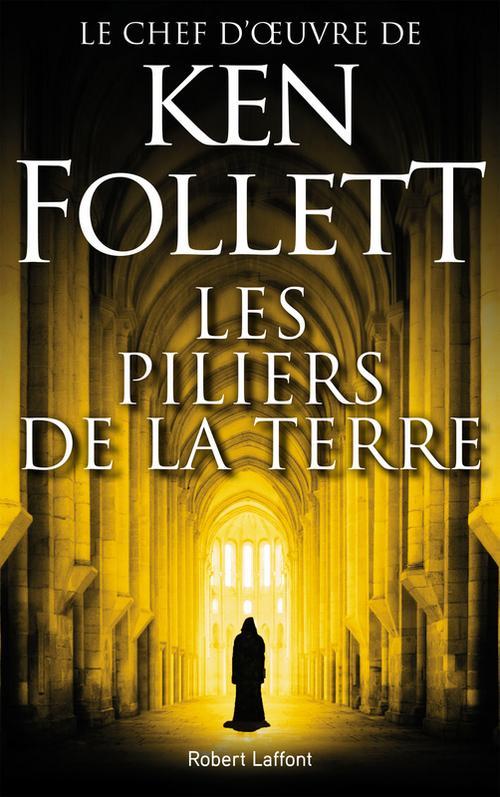 Ken Follett: Les Piliers de la terre (French language, Éditions Robert Laffont)