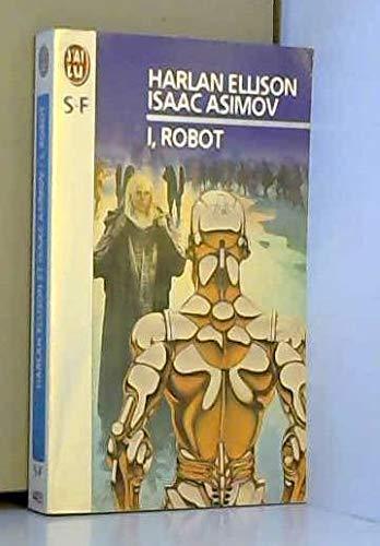 Harlan Ellison, Isaac Asimov, Mark Zug: I, Robot : le scénario (French language, 1997)