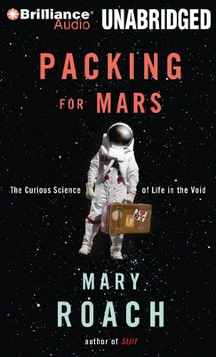 Mary Roach: Packing for Mars (AudiobookFormat, Brilliance Audio)