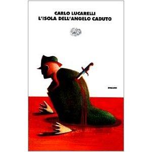 Carlo Lucarelli: L' isola dell'angelo caduto (Italian language, 1999, Einaudi)