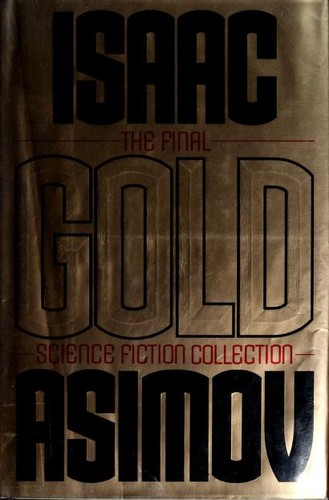 Isaac Asimov: Gold (Hardcover, 1995, HarperPrism)