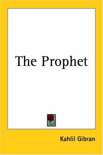 Kahlil Gibran: The Prophet (Paperback, Kessinger Publishing)