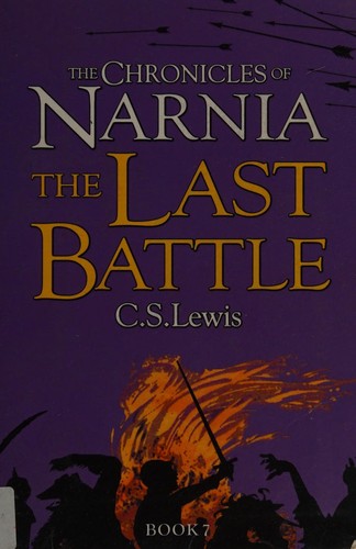 C. S. Lewis: Last Battle (2009, HarperCollins Publishers Limited)