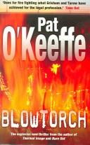 Pat O'Keeffe: Blowtorch (Hardcover, Hodder & Stoughton Ltd, Hodder & Stoughton)