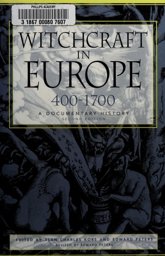 Edward Peters, Alan Charles Kors: Witchcraft in Europe, 400-1700 (Paperback, 2001, University of Pennsylvania Press)